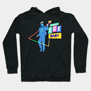 Ice Ice Baby Hoodie